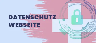 Neues Datenschutz - Gesetz in der Schweiz