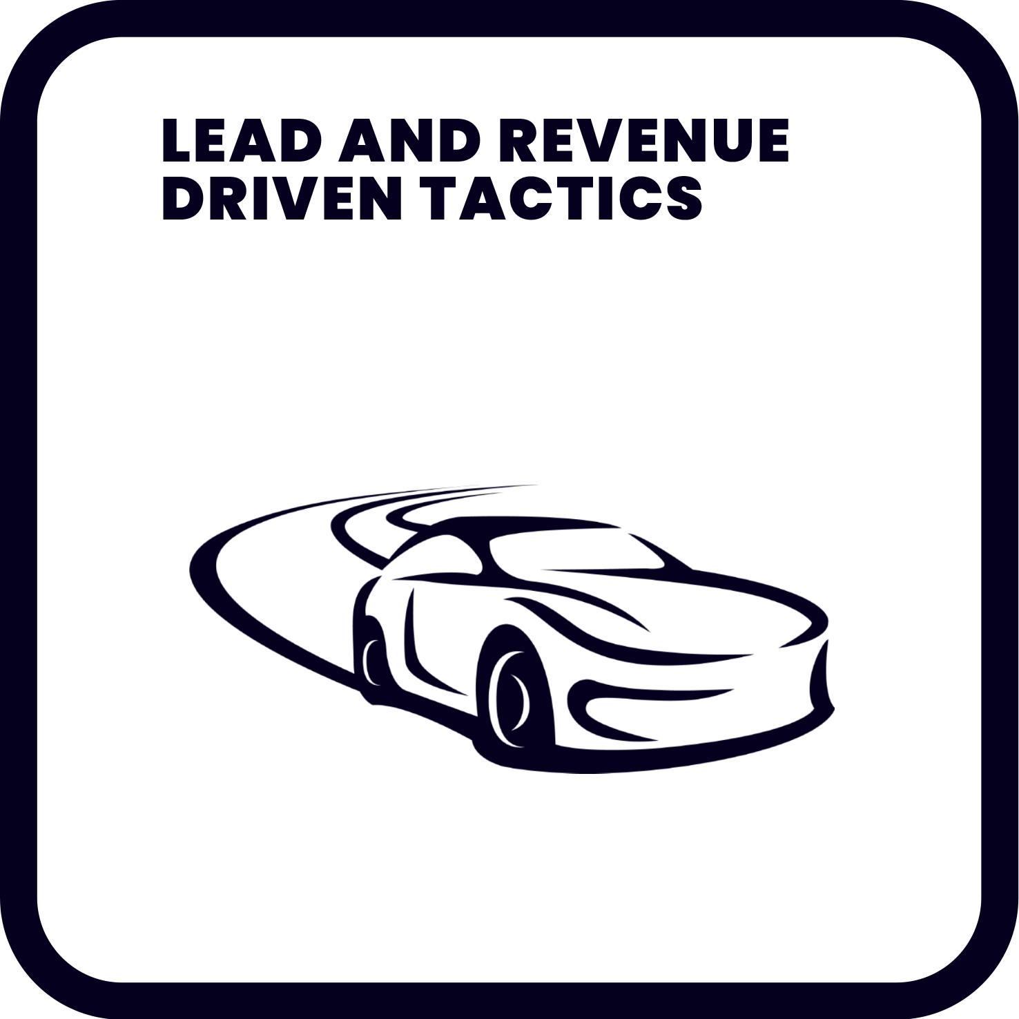 lead and revenue driven tactics